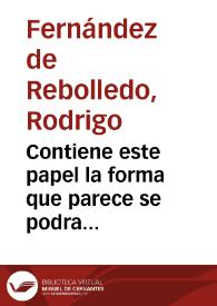 Contiene este papel la forma que parece se podra tomar, para que sin descuadernar, ni disminuir el antiguo valor intrinseco, ley y peso de que se...