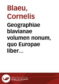 Geographiae blavianae volumen nonum, quo Europae liber XVII, et Africa continentur