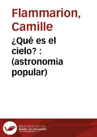 ¿Qué es el cielo? : (astronomia popular) 