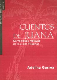 Cuentos de Juana : narraciones malayas de las Islas Filipinas. Incluye el relato inédito 'El Talisay'