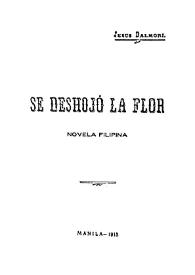 Se deshojó la flor : novela filipina