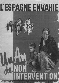 L'Espagne envahie. Un an de non intervention. Aout 1937