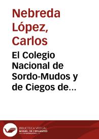 El Colegio Nacional de Sordo-Mudos y de Ciegos de Madrid, en la Exposición Universal de Viena : su historia, su estado actual, sus trabajos