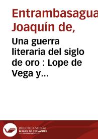 Una guerra literaria del siglo de oro : Lope de Vega y los preceptistas aristotélicos
