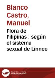 Flora de Filipinas : según el sistema sexual de Linneo