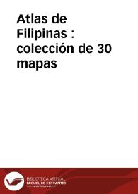 Atlas de Filipinas : colección de 30 mapas
