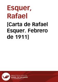 [Carta de Rafael Esquer. Febrero de 1911]