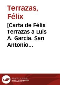[Carta de Félix Terrazas a Luis A. García. San Antonio de Arenales (Chihuahua), 31 de marzo de 1911]