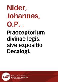 Praeceptorium divinae legis, sive expositio Decalogi.