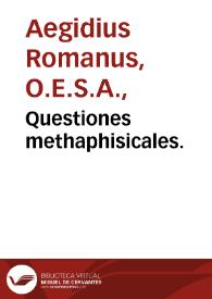 Questiones methaphisicales.