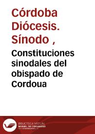 Constituciones sinodales del obispado de Cordoua