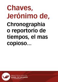 Chronographia o reportorio de tiempos, el mas copioso y precisso, que hasta ahora ha salido a luz