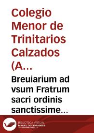 Breuiarium ad vsum Fratrum sacri ordinis sanctissime Trinitaris de redemptione captiuorum