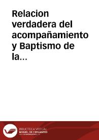 Relacion verdadera del acompañamiento y Baptismo de la serenissima Princesa Margarita, Maria, Catalina [Hija de Felipe IV]