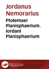 Ptolemaei Planisphaerium. Iordani Planisphaerium