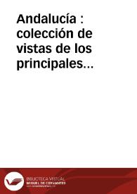 Andalucía : colección de vistas de los principales monumentos de Sevilla