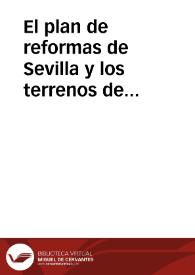 El plan de reformas de Sevilla y los terrenos de Tabladilla