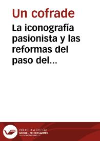 La iconografía pasionista y las reformas del paso del Señor del Gran Poder en 1910 : ligeras observaciones