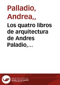 Los quatro libros de arquitectura de Andres Paladio, Vicentino
