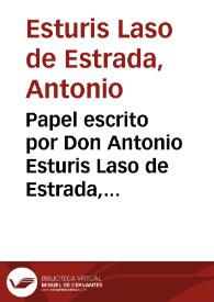 Papel escrito por Don Antonio Esturis Laso de Estrada, vecino de esta ciudad de Sevilla : defensa de la poesia comica, tragica, y otras diversiones ...