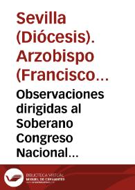 Observaciones dirigidas al Soberano Congreso Nacional por el Cardenal Arzobispo de Sevilla sobre el dictamen de proyecto de ley acerca de la reforma y arreglo del clero