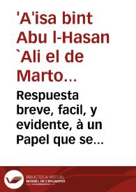 Respuesta breve, facil, y evidente, à un Papel que se descubriò, con titulo de Manifiesto, disculpando la Resolucion de D. Juan Tomàs Enriquez de...
