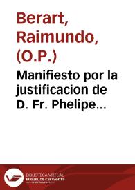 Manifiesto por la justificacion de D. Fr. Phelipe Pardo, Arzobispo de la ciudad de Manila, en las Islas Philipinas, en orden a la absolucion, y...
