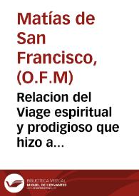 Relacion del Viage espiritual y prodigioso que hizo a Marruecos el Venerable Padre Fr. Iuan de Prado ...
