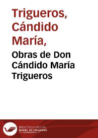 Obras de Don Cándido María Trigueros