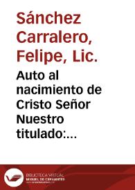 Auto al nacimiento de Cristo Señor Nuestro titulado: El Mesías verdadero : Función casera