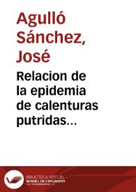 Relacion de la epidemia de calenturas putridas padecida en el navio de S.M. nombrado El Miño en su viaje a Constantinopla el año de 1786 : su...
