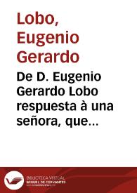 De D. Eugenio Gerardo Lobo respuesta à una señora, que preguntò, Què cosa es el chichisbeo? : dezimas