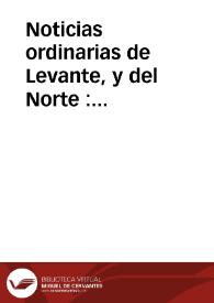 Noticias ordinarias de Levante, y del Norte : publicadas Martes à 10 de enero 1690