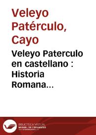 Veleyo Paterculo en castellano : Historia Romana escrita al consul Marco Vinicio