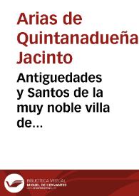 Antiguedades y Santos de la muy noble villa de Alcantara ...