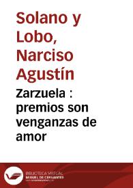 Zarzuela : premios son venganzas de amor