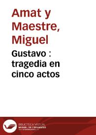 Gustavo : tragedia en cinco actos