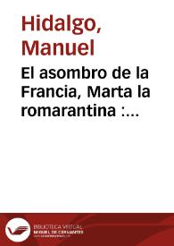 El asombro de la Francia, Marta la romarantina : quarta parte : comedia famosa