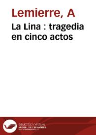 La Lina : tragedia en cinco actos