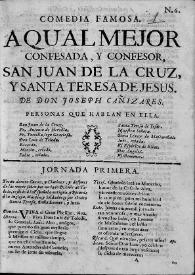 A qual mejor confesada, y confesor, San Juan de la Cruz, y Santa Teresa de Jesus : comedia famosa