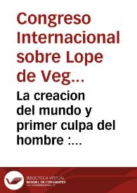 La creacion del mundo y primer culpa del hombre : comedia famosa