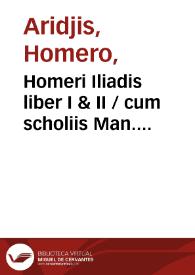 Homeri Iliadis liber I & II
