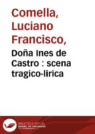 Doña Ines de Castro : scena tragico-lirica
