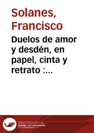 Duelos de amor y desdén, en papel, cinta y retrato : comedia famosa