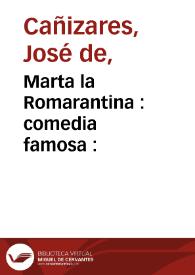 Marta la Romarantina : comedia famosa :