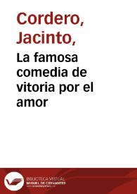 La famosa comedia de vitoria por el amor