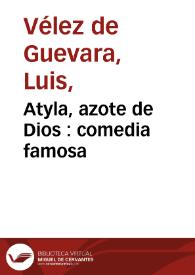 Atyla, azote de Dios : comedia famosa