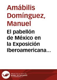 El pabellón de México en la Exposición Iberoamericana de Sevilla