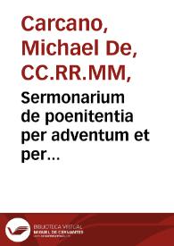 Sermonarium de poenitentia per adventum et per quadragesimam fratris Michaelis Mediolanensis