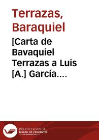 [Carta de Bavaquiel Terrazas a Luis [A.] García. Hacienda de Ojos Azules (Chihuahua), 3 de abril de 1911]